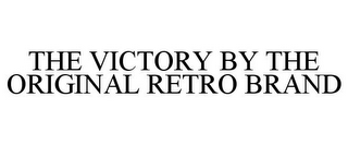 THE VICTORY BY THE ORIGINAL RETRO BRAND