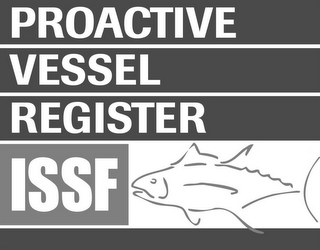 PROACTIVE VESSEL REGISTER ISSF