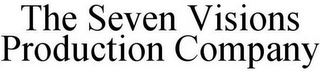 THE SEVEN VISIONS PRODUCTION COMPANY