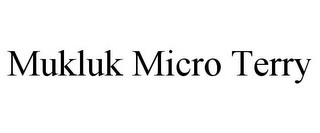 MUKLUK MICRO TERRY