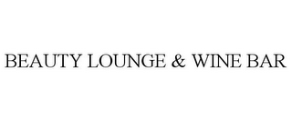 BEAUTY LOUNGE & WINE BAR