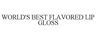 WORLD'S BEST FLAVORED LIP GLOSS