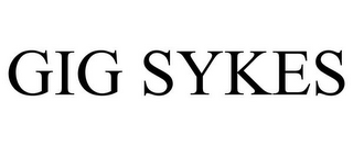 GIG SYKES