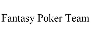 FANTASY POKER TEAM