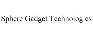 SPHERE GADGET TECHNOLOGIES