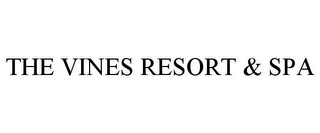 THE VINES RESORT & SPA