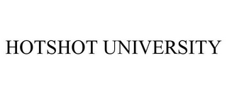 HOTSHOT UNIVERSITY