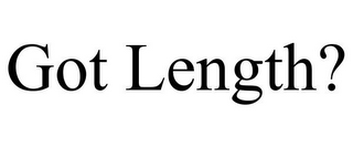 GOT LENGTH?