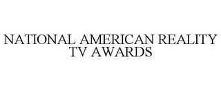 NATIONAL AMERICAN REALITY TV AWARDS