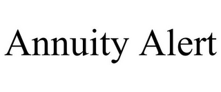 ANNUITY ALERT