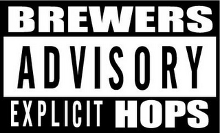 BREWERS ADVISORY EXPLICIT HOPS