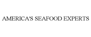 AMERICA'S SEAFOOD EXPERTS