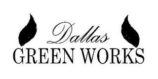 DALLAS GREEN WORKS