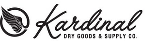 KARDINAL DRY GOODS & SUPPLY CO.