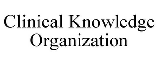 CLINICAL KNOWLEDGE ORGANIZATION