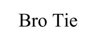 BRO TIE