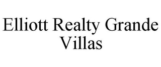 ELLIOTT REALTY GRANDE VILLAS