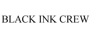 BLACK INK CREW