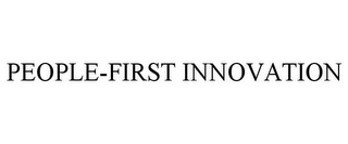 PEOPLE-FIRST INNOVATION