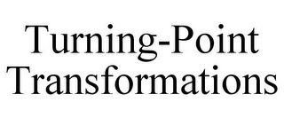 TURNING-POINT TRANSFORMATIONS