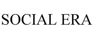 SOCIAL ERA