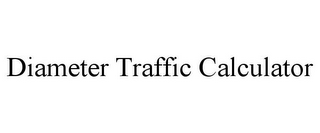 DIAMETER TRAFFIC CALCULATOR