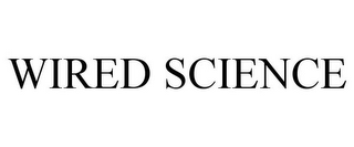 WIRED SCIENCE