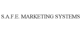 S.A.F.E. MARKETING SYSTEMS