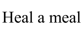 HEAL A MEAL