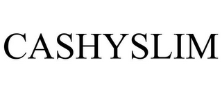 CASHYSLIM