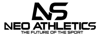 NS NEO ATHLETICS THE FUTURE OF THE SPORT