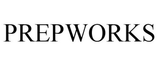 PREPWORKS