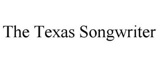 THE TEXAS SONGWRITER