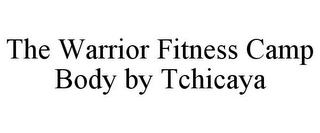 THE WARRIOR FITNESS CAMP BODY BY TCHICAYA