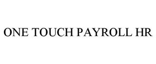 ONE TOUCH PAYROLL HR