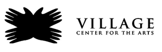 VILLAGE CENTER FOR THE ARTS