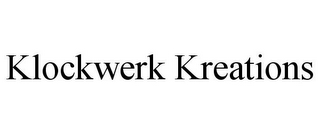 KLOCKWERK KREATIONS