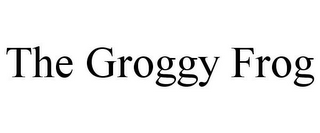 THE GROGGY FROG