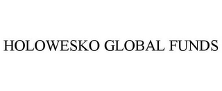 HOLOWESKO GLOBAL FUNDS