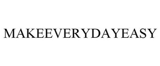 MAKEEVERYDAYEASY