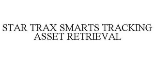 STAR TRAX SMARTS TRACKING ASSET RETRIEVAL