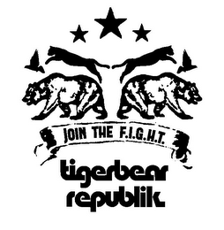 JOIN THE F.I.G.H.T. TIGERBEAR REPUBLIK