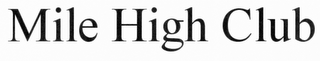 MILE HIGH CLUB