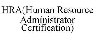 HRA(HUMAN RESOURCE ADMINISTRATOR CERTIFICATION)