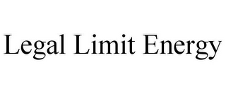 LEGAL LIMIT ENERGY