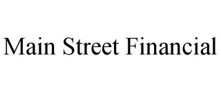 MAIN STREET FINANCIAL