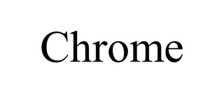 CHROME