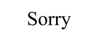 SORRY