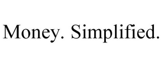 MONEY. SIMPLIFIED.