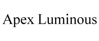 APEX LUMINOUS